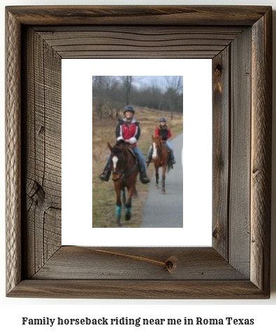 family horseback riding near me in Roma, Texas